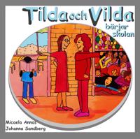 Tilda och Vilda börjar skolan 1